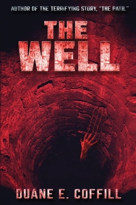 The Well by Coffill, Duane E.