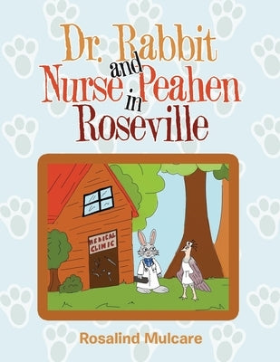 Dr. Rabbit and Nurse Peahen in Roseville by Mulcare, Rosalind