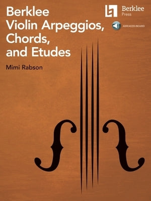 Berklee Violin Arpeggios, Chords, and Etudes - Book with Online Audio by Mimi Rabson by Rabson, Mimi