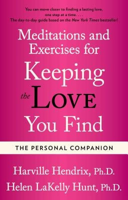 The Personal Companion: Meditations and Exercises for Keeping the Love You Find by Hendrix, Harville
