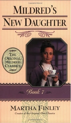 Mildred's New Daughter by Finley, Martha