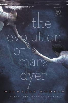 The Evolution of Mara Dyer by Hodkin, Michelle