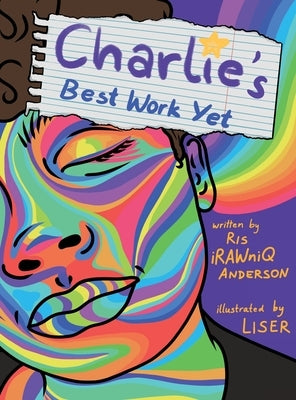 Charlie's Best Work Yet by Anderson, Ris Irawniq