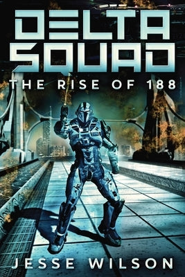 The Rise Of 188 by Wilson, Jesse