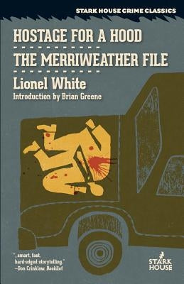 Hostage for a Hood / The Merriweather File by White, Lionel