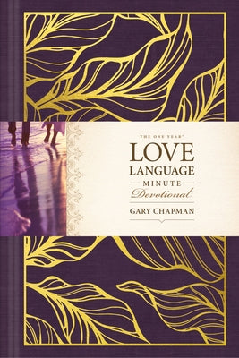 The One Year Love Language Minute Devotional by Chapman, Gary