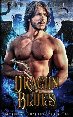 Dragon Blues by Bell, Ophelia
