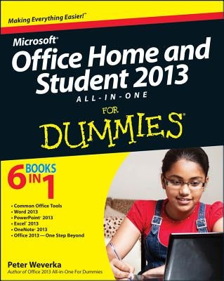 Office Home & Student 2013 All-In-One for Dummies by Weverka, Peter