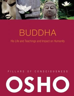 Buddha: His Life and Teachings and Impact on Humanity -- With Audio/Video [With CD (Audio)] by Osho