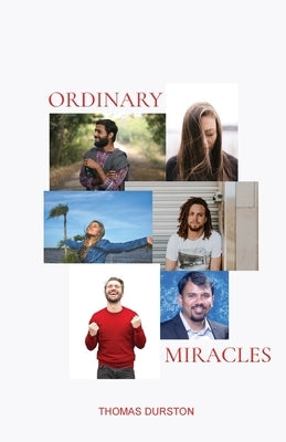 Ordinary Miracles by Durston, Thomas