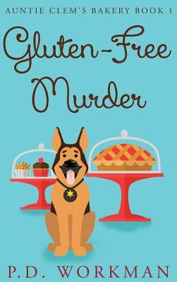Gluten-Free Murder by Workman, P. D.
