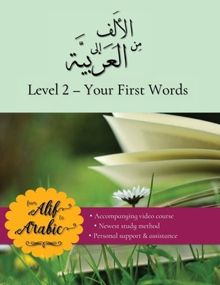 From Alif to Arabic level 2: Your First Words by From Alif to Arabic, Team