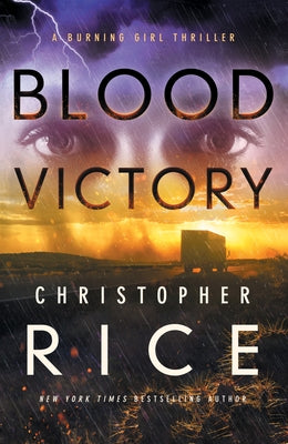 Blood Victory: A Burning Girl Thriller by Rice, Christopher