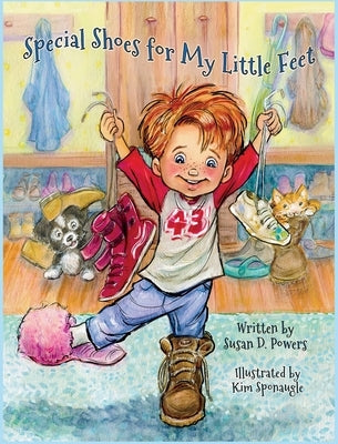 Special Shoes for My Little Feet by Powers, Susan D.