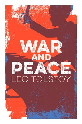 War and Peace by Tolstoy, Leo