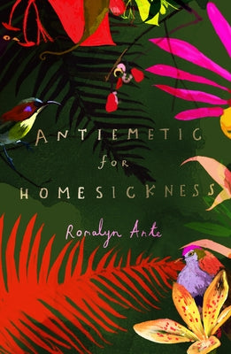 Antiemetic for Homesickness by Ante, Romalyn