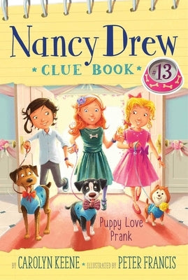 Puppy Love Prank, Volume 13 by Keene, Carolyn
