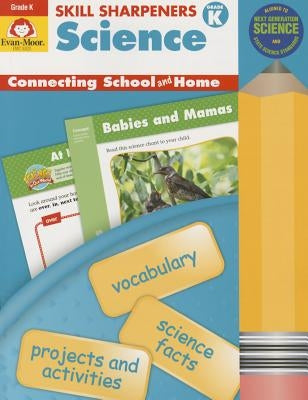 Skill Sharpeners Science, Grade K by Evan-Moor Educational Publishers