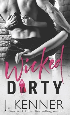 Wicked Dirty by Kenner, J.