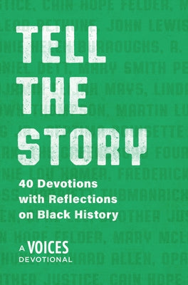 Tell the Story: 40 Devotions with Reflections on Black History by Our Daily Bread Ministries