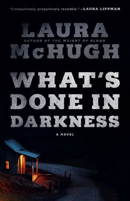 What's Done in Darkness by McHugh, Laura