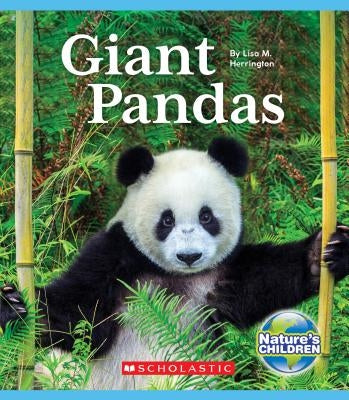 Giant Pandas (Nature's Children) by Herrington, Lisa M.
