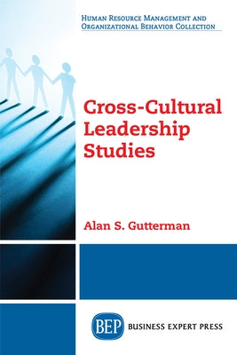 Cross-Cultural Leadership Studies by Gutterman, Alan S.