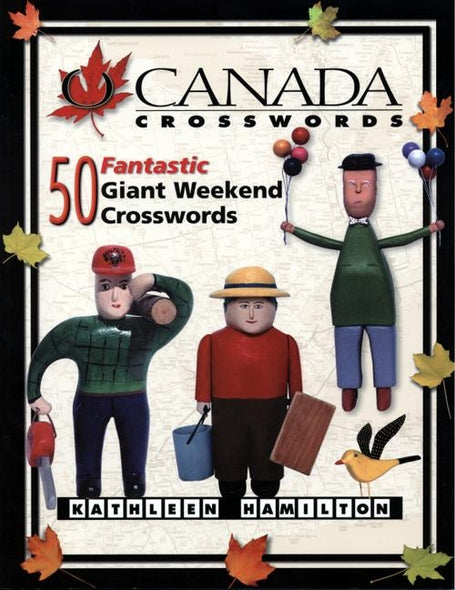 O Canada Crosswords, Book 5: 50 Fantastic Weekend Crosswords by Hamilton, Kathleen