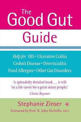 The Good Gut Guide by Zinser, Stephanie