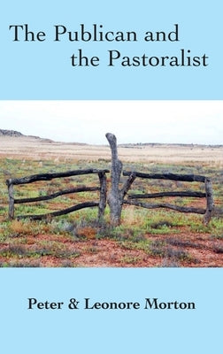 The Publican and the Pastoralist by Morton, Peter G.