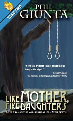 Firebringer Take Two: Freedom's Blood & Like Mother, Like Daughters by Wilson, Steven Howell