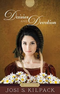 Daisies and Devotion by Kilpack, Josi S.