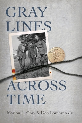 Gray Lines Across Time by Gray, Marion L.