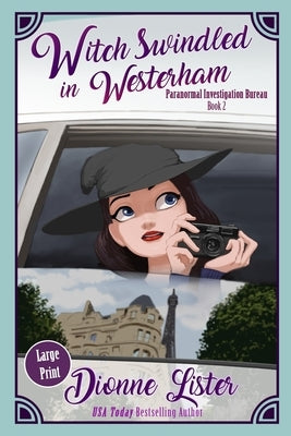 Witch Swindled in Westerham: Large Print Version by Lister, Dionne