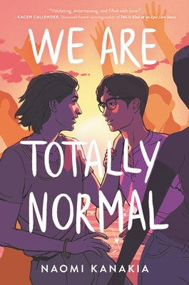 We Are Totally Normal by Kanakia, Rahul