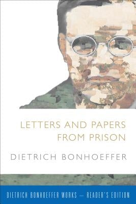Letters and Papers from Prison by Bonhoeffer, Dietrich
