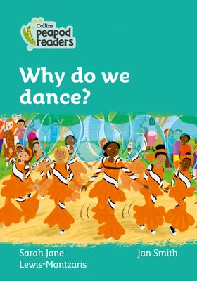 Why Do We Dance?: Level 3 by Lewis-Mantzaris, Sarah Jane