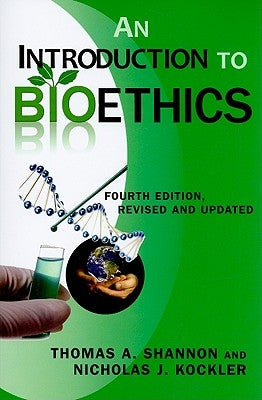 An Introduction to Bioethics by Shannon, Thomas A.