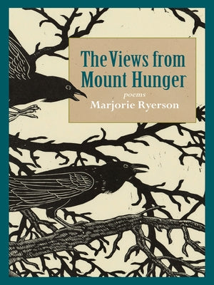 The Views from Mount Hunger by Ryerson, Marjorie