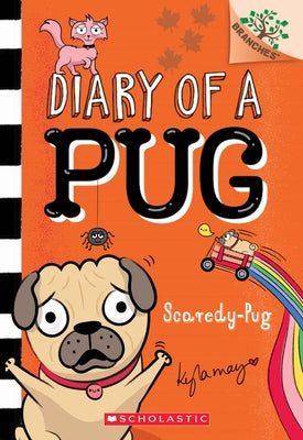 Scaredy-Pug: A Branches Book (Diary of a Pug #5), 5 by May, Kyla