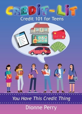 Credit-Lit Credit 101 for Teens by 