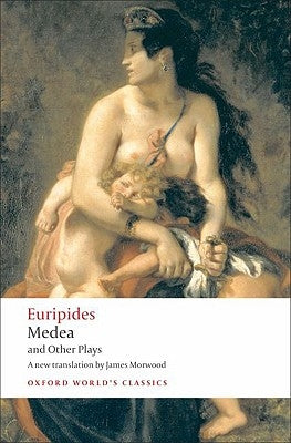 Medea/Hippolytus/Electra/Helen by Morwood, James