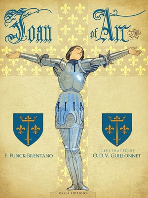 Joan of Arc by Funck-Brentano, F.