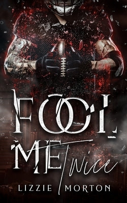 Fool Me Twice by Morton, Lizzie