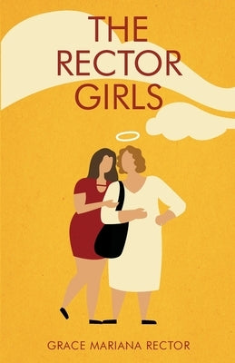 The Rector Girls by Rector, Grace Mariana