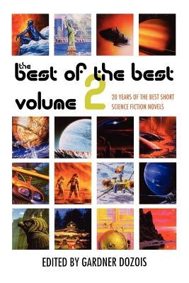 Best of the Best Volume 2: 20 Years of the Best Short Science Fiction Novels by Dozois, Gardner