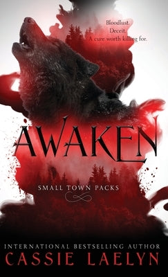 Awaken: Wolves of Timber Falls by Laelyn, Cassie