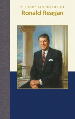 A Short Biography of Ronald Reagan by Pennay, Anthony
