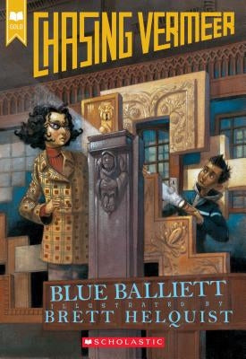 Chasing Vermeer (Scholastic Gold) by Helquist, Brett