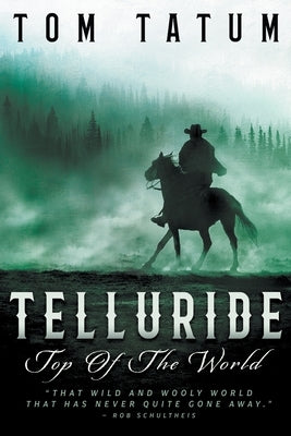 Telluride Top Of The World by Tatum, Tom